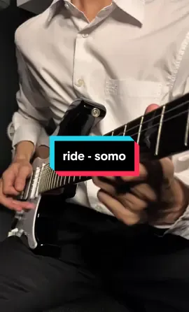 ride - SoMo #somo #ride #guitartok #fyp 