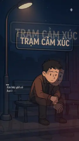 Em bây giờ có hạnh phúc không? #tramcamxuc016 #fpyシ #nhacbuon #tamtrang 