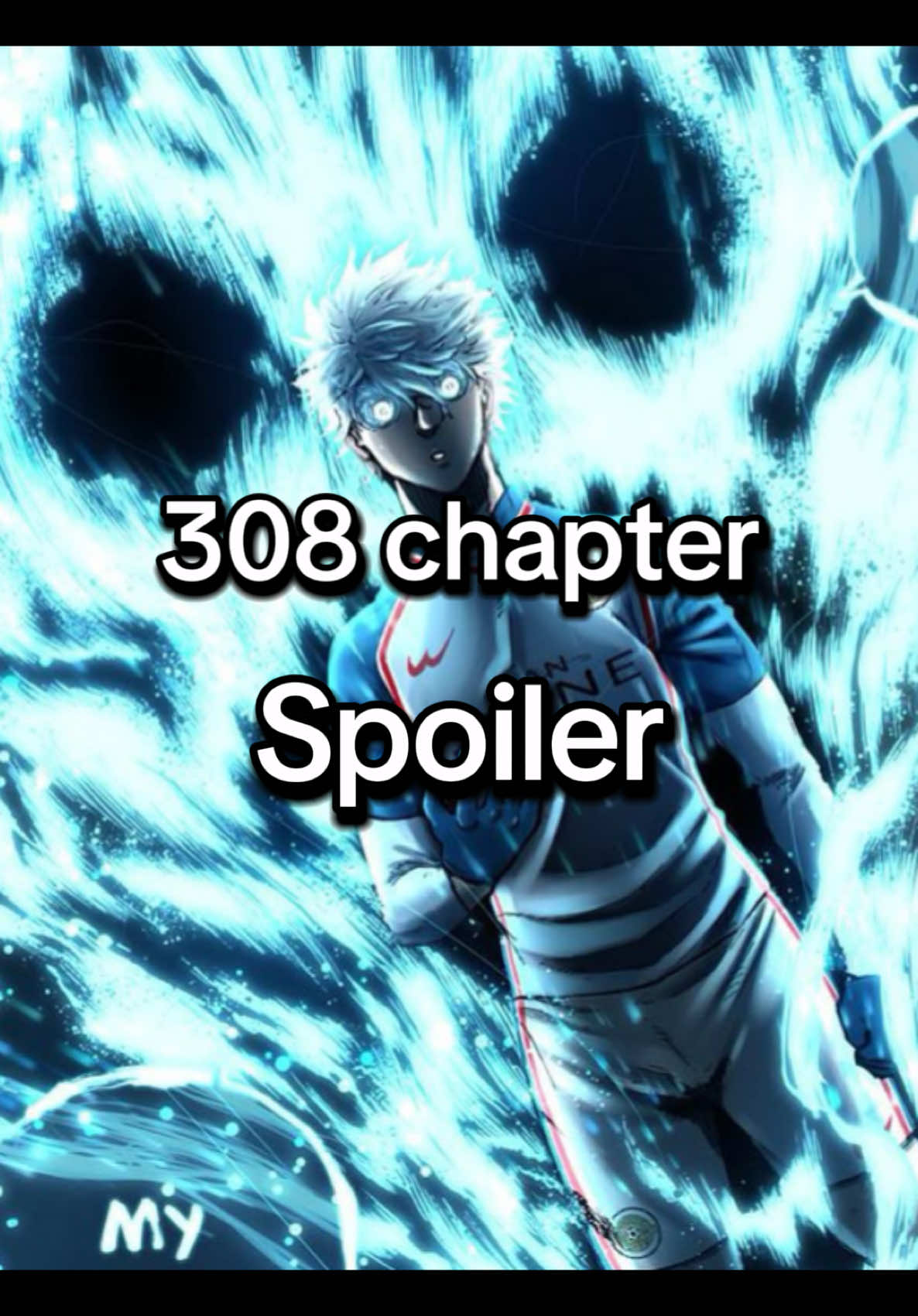 308 chapter spoiler bluelock 💙!!! #bluelock #bluelockmanga #manga #nagi #nagiseishiro #nagiback #spoiler #reo #reomikage #bllk #football 