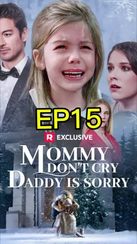 Mommy Don’t cry,Daddy is sorry! Full episode  #mommydontcrydaddyisdorry #fyp#fypシ #fypシ゚viral #edit #short #shortfilm #shortmovie #ReelShort#shortdrama #shorttv #movie #movieclips #dramatiktok #dramabox #lovestory