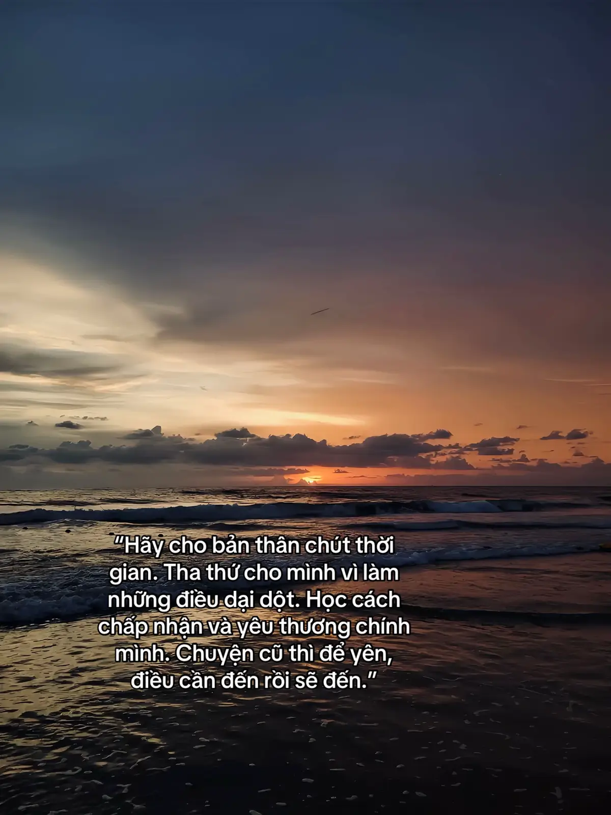 “Hãy cho bản thân chút thời gian. Tha thứ cho mình vì làm những điều dại dột. Học cách chấp nhận và yêu thương chính mình. Chuyện cũ thì để yên, điều cần đến rồi sẽ đến.”#xh #tâmtrạng 