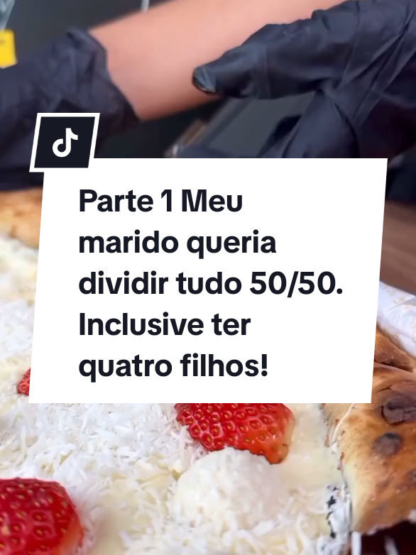 Parte 1 Meu marido queria dividir tudo 50/50. Inclusive ter quatro filhos! #redditstories #redditreadings #video #fypシ゚ 