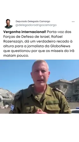 Rafael Rozenszajn, porta-voz das Forças de Defesa de #israel , manda recado para a blogueira da Globo News  “Eu vim responder uma pergunta feita por uma jornalista no Brasil (…) o exército israelense faz ataques contra alvos militares. Irã atinge hospitais e creches”