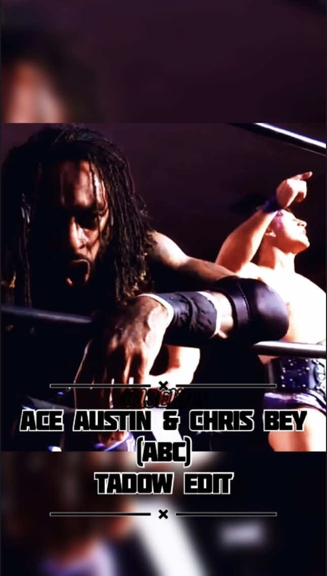 ACE AUSTIN & CHRIS BEY (ABC) #tadow #edits #WWE #abc #tnawrestling #tna #finishers #underrated #bulletclub #tagteam #wweraw #highflyer #mondaynightraw #wweedit #viral #fridaynightsmackdown #smackdown #wwesmackdown #wwetiktok #wrestlingtiktok #wwefans #wwefan #loop #trending #WrestleMania #tiktok #l3elites #slowmo #aura #viralvideo #wrestling #fypシ゚viral #fypシ #fyp