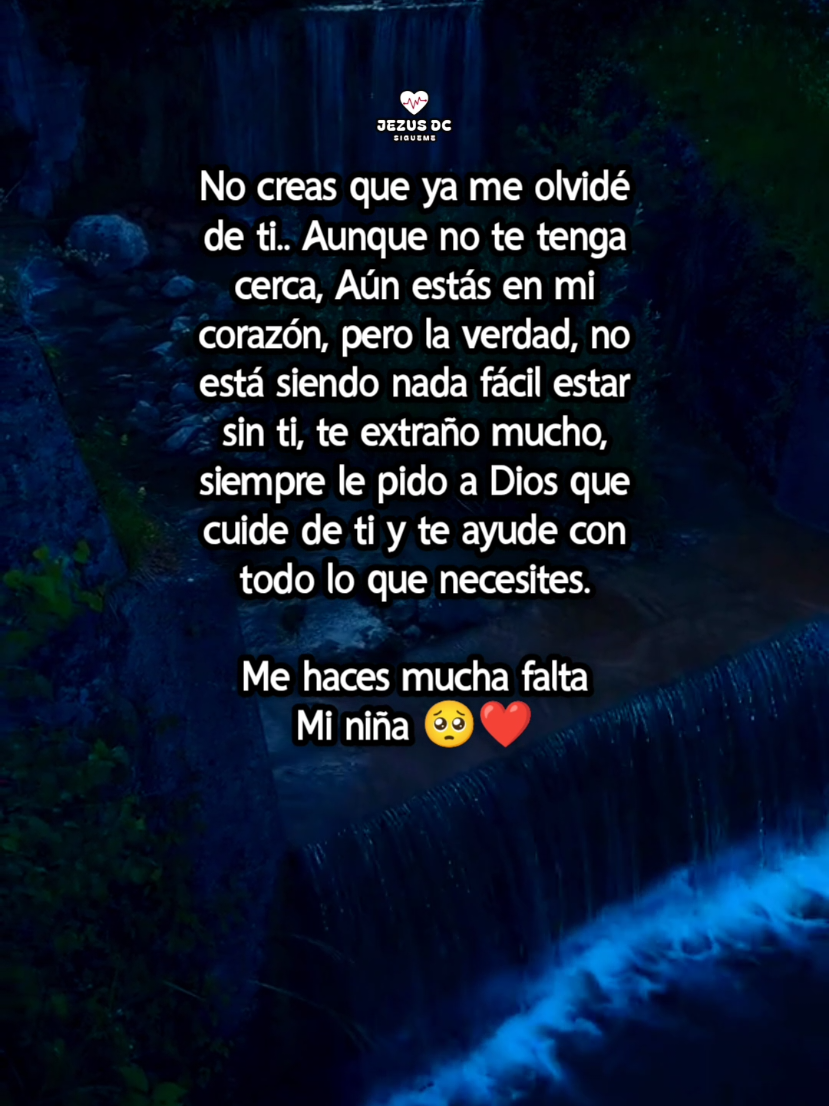 Me haces mucha falta mi niña 🥺❤️ #viral #parati #frases #amor 