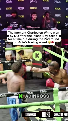 The moment Charleston White won by DQ after the Island Boy called for a time out during the 2nd round on Adin’s boxing event #adinross #fyp 