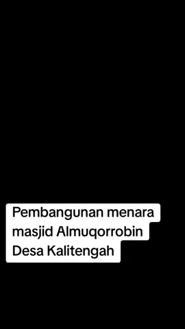 Mulai pembangunan Menara masjid Almuqorrobin Kakitengah