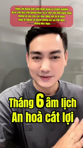Chúc các bạn tháng mới an lạc hoan hỉ, nhớ làm việc thiện nhé các bạn #LearnOnTikTok #hoàng_như_ngọc #dự_ngày_mai #thang6amlich 
