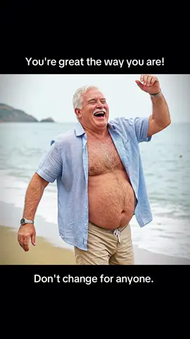 Don't change for anyone. #selfloveclub #daddy #papa #papi #papabear #bear #gaybear #gaybearsoftiktok #gaybear🐻🌈 #beargay #beargay🌈🌈💪💪 #grandpa #gramps