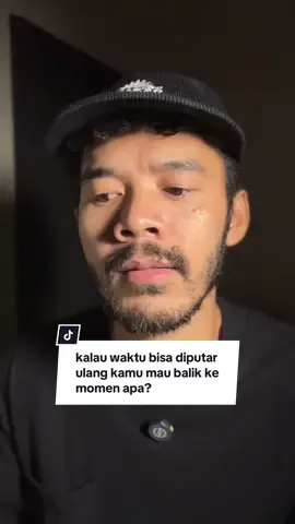 kalau waktu bisa diputar ulang aku mau balik ke momen nenek masih ada.