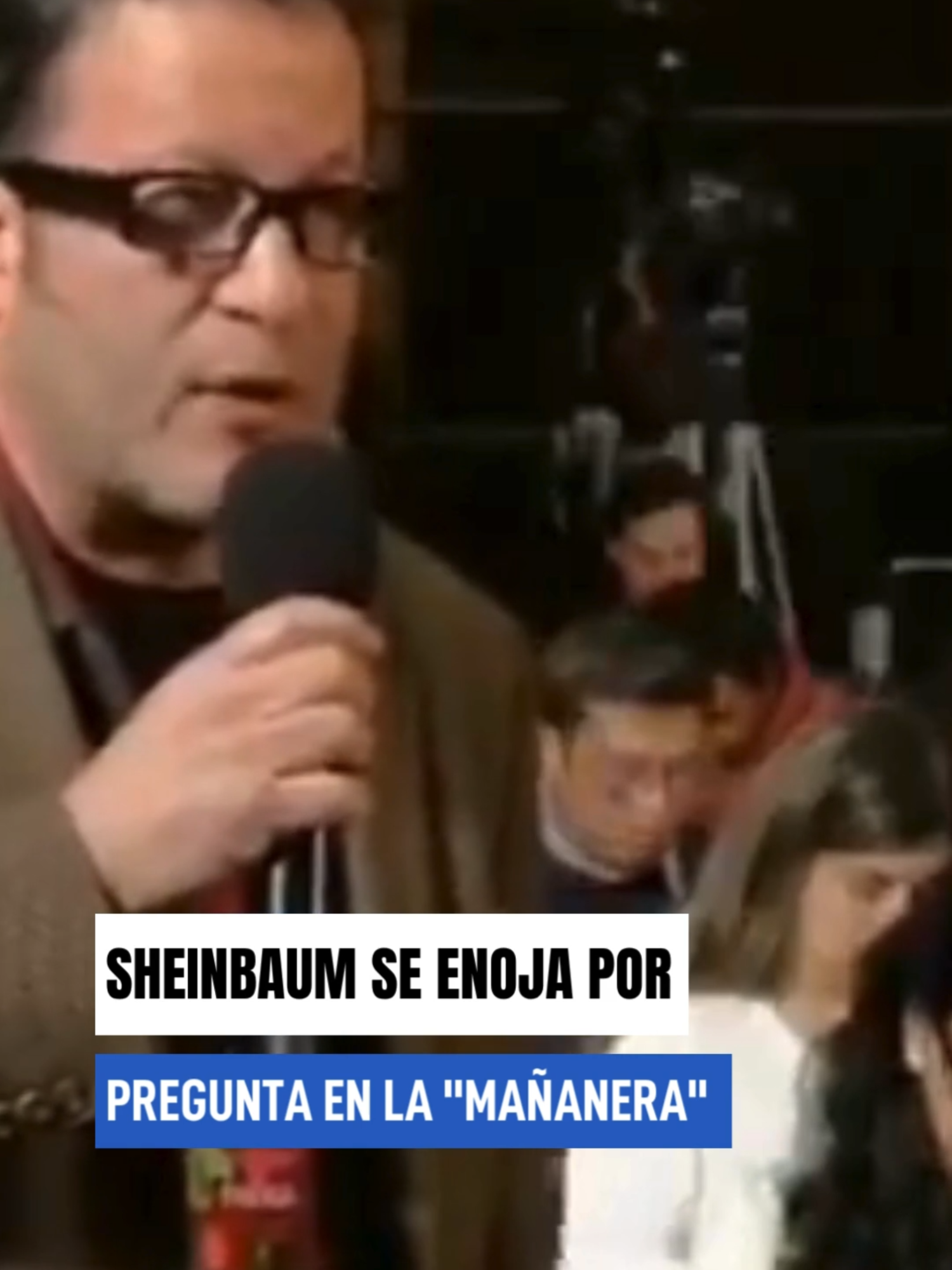 Sheinbaum se enoja por pregunta en la 