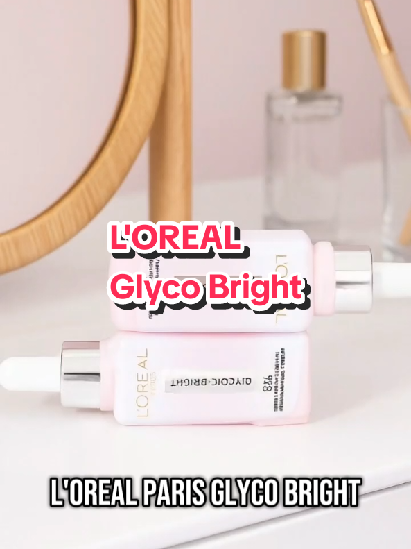 L'OREAL Paris Glyco Bright #lorealparis 