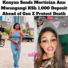 Kenyan Sends Mortician Ann Mwangangi KSh 1,000 Deposit Ahead of Gen Z Protest Death