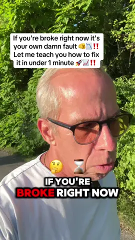 #CapCut If you're broke right now it's you're own damn fault! The good news I can teach you how to fix it in under 1 minute 🚀🚀‼️#rich #wealth #investor #finance #educator #realestate #mindset 