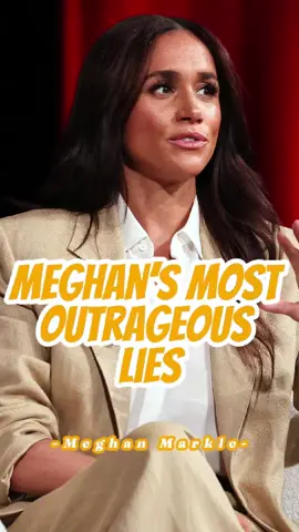 Three of Meghan Markle’s Most Outrageous Lies#celebrity #royalfamily #meghanmarkle #princeharry #katemiddleton #diana #fyp #royal 