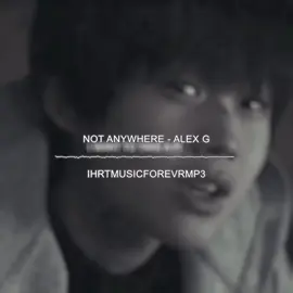 not anywhere by alex g ‎ ‎ ‎ ‎ og edit @nai ♰  ‎ ‎ ‎ ‎ ‎ #notanywhere #alexg #editaudio #lyrics #thekingofpigs #kdrama #cheol #fyp #viralvideo 