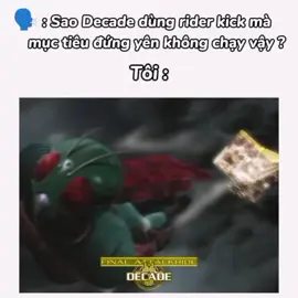 Trốn làm sao được #tokusatsu #kamenrider #decade #skyrider #kabuto #super1 #xuhuong #viral