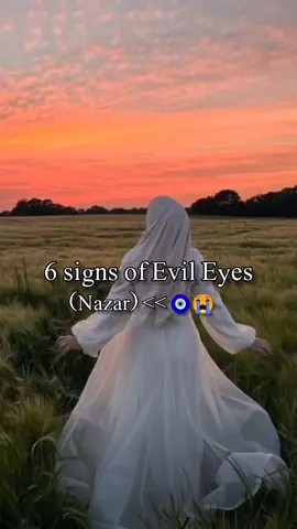 6 signs of Evil Eyes 🧿😭 Nazar>> #fyp #explore #tiktokcontent #viral #informativevideo #informationviraltiktok  . . . . . . . . Dear TikTok Team,  If you get me 10 million views on this video I will get Fame 