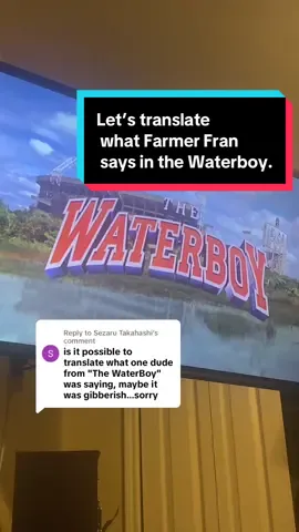 Replying to @Sezaru Takahashi Let’s translate what Farmer Fran says in the Waterboy. ##waterboy##adamsandler##farmerfran##cajun##louisiana##fyp##foryoupage #movie 