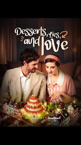 😘“Desserts Lies and Love” (2025)EP1-2 | Sweet Lies, Bitter Life—Then Came the Billionaire #goodshort #dessertsliesandlove #goodshortmustseelist #drama #cdrama #NYCVlog #fy #shortdrama #miniseries