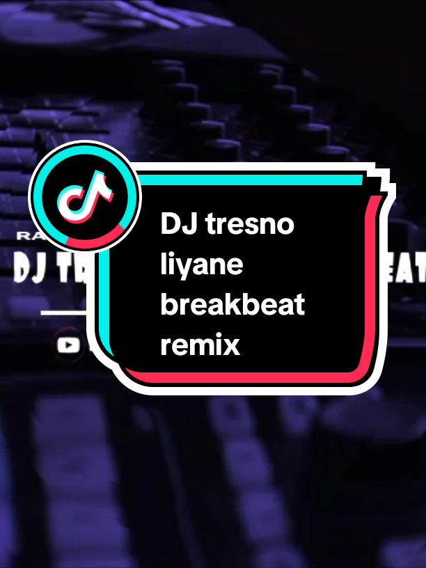 DJ TRESNO LIYANE BREAKBEAT REMIX [BY:RA2MUSIC] #breakbeat  #mixtape  #djremix  #djtrbaru  #djviral  #fullbass  #REMIX  #fullbass🔊  #djtiktokviral  #masukfyp  #djjedagjedug  #masukberanda  #djbreakbeatremix 