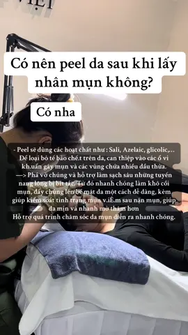 Những lợi ích mà peel mang lại😍#chamsocda #nanmun #munchuanykhoa #spatayhoa #spaphuthu ##spaphuyen #phibeauty #xuhuong 