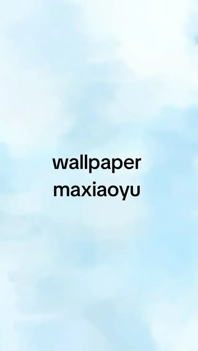 #fypage #masukberandafyp #wallpaper #maxiaoyu #fypシ #fypp #xybca #fyppppppppppppppppppppppp 