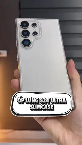 Đã dùng galaxy s24 ultra thì mình không bao giờ tiếc rẻ dùng loại ốp lưng đểu được #slimcase