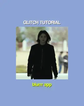 glitch tutorial blurrr app #dantutoriais #transition #blurrrapp #tutorial #blurrrapp #fyp #heeitz 
