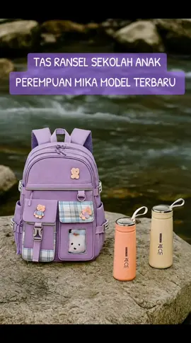 TAS RANSEL SEKOLAH ANAK PEREMPUAN MIKA MODEL TERBARU #tasranselsekolah #cod 