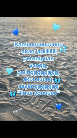 Lopyuuu 🦋🩵🫶🏻 #fyp #fypage #katakata #perempuanku #lopyuuuuuuu 