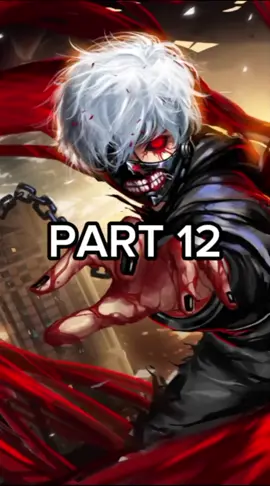 جزء 12 | حكاية كانيكي أنمي توكيو غول الجزء 12 part 12 anime tokyo ghoul #Anime #edit #tokyoghoul  #مصر🇪🇬 #تونس #kaneki #foryoupage❤️❤️ 