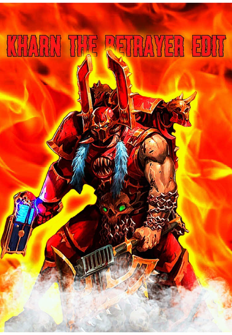 Blood for the blood god ———————————————— • Song:  - ARX • Artist: - N!GHTvisiøn • Character: - Kharn the betrayer • Franchise: - Warhammer ———————————————— #warhammerplus #fire #fireedit #tending #warhammer #Warhammer #Warhammer40kEdit #warhammercommunity #warhammer40k #warhammer40000 #spacemarine #spacemarine2 #warhammertok #warhammertiktok #bloodforthebloodgod #skullsfortheskullthrone #kharnthebetrayer #kharnthebetrayer40k #kharn #kharnthebetrayeredit  ———————————————— @mr.courier6 @✠𝕭𝖔𝖗𝖎𝖘✠ @carl.films @Cyn1cal @croft @Lion'el Johnson @✠ @✝️ THE COURIER ✝️ @𝗔𝗥𝗨𝗡_𝟭𝟵 @Blightlord Boogie @checkers @DivineHotDog @dom @exksray @Fulgrim @I'm not geeto @k4srkin @Konrad Curze @Leman russ_ the executioner @magnus red @🅜🅘🅖🅗🅣🅨🅣🅘🅣🅐🅝🅢40K @Mini Madness @Mystic_Punanyyy @Nae tellin @Pp @Pilsberry Hoeboy @𝐑𝐨𝐲𝐚𝐥𝐤𝐞 𝟒𝟎𝐤 @RufusJuice @Sanguinius @Tsorby27  ————————————————