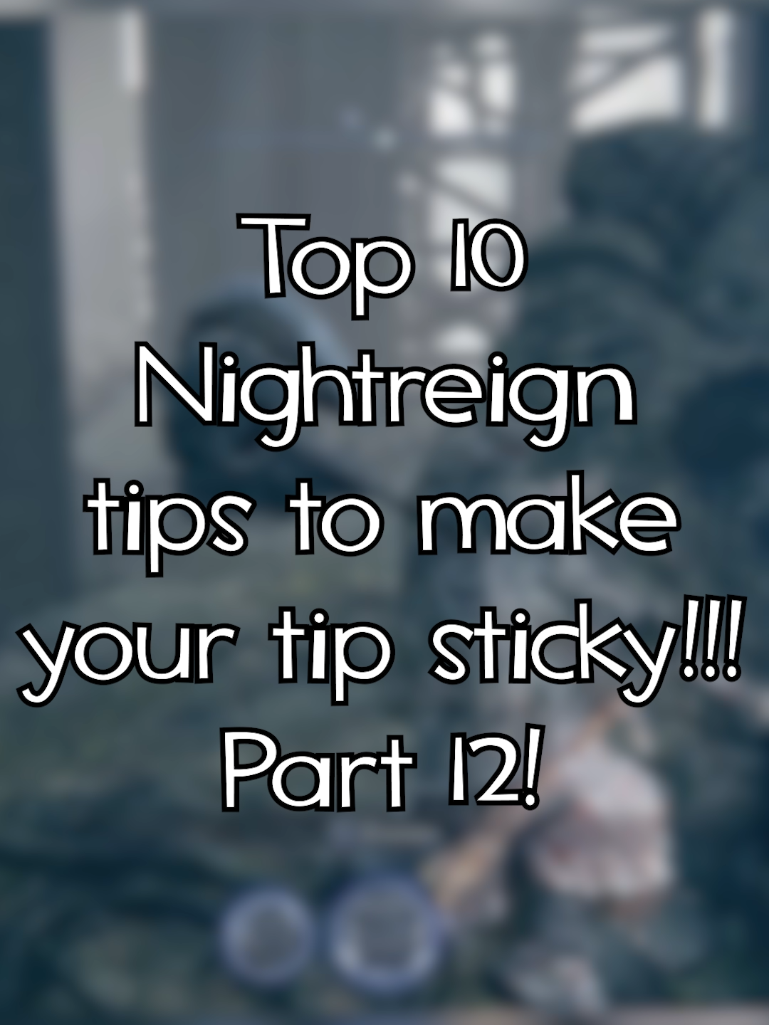 Top 10 Nightreign tips to make your tip sticky - Part 12 #eldenring #nightreign #tips #tricks #secret #trick #darksouls #soulslike #slimed #gaming #slime #fyp