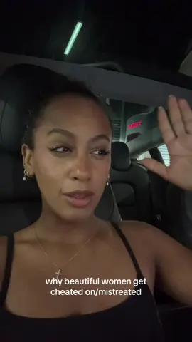 why beautiful women get cheated on/mistreated