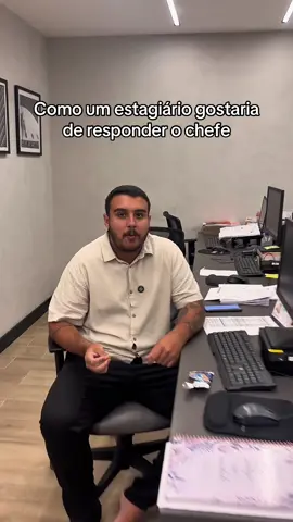 Estagiário sofre muito…