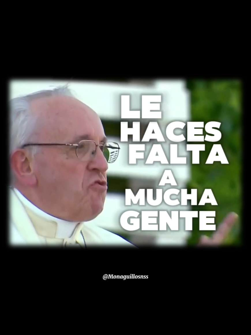 Le haces falta mucha gente✨️ #papafrancisco #Jesus #Dios #paratii #fyp #fecatolica #iglesiacatolica #oracion #liturgia #biblia #monaguillos #vaticano #vaticano🇻🇦 #jovenescatolicos #catolicos #catolicostiktok 