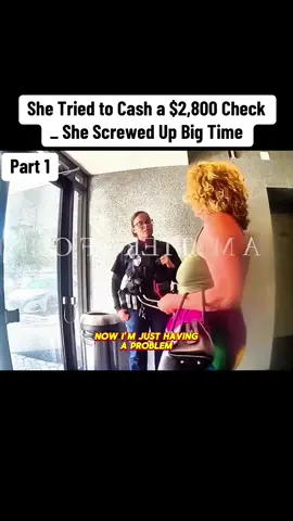 She Tried to Cash a $2,800 Check _ She Screwed Up Big Time #cops #copsoftiktok #law #viral #trending #bodycam 