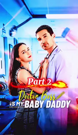 📽️  Doctor Boss Is My Baby Daddy 🎥 new movie 🎦 Part 2: don’t want to see you again.#fyp #reelshort #ReelShort ##reeldrama1#fypreels #billionaires #shortmovie #marriage #identityreveal @ReelShort @ReelShort @Kirby Ellwood @Creator's search Insights #fullep #drama #princes #Surgeon #kirbyellwood #creatorsearchinsights2025 ##marcherrmann  #tiktokshortfilm #dramatiktokviral #comebackstory #vertical #verticaldrama  #foryoupage #shortfilm #sweetromance  #doctorbossismybabydaddy  #CapCut 