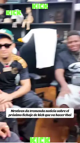 Mrstiven da tremenda noticia sobre el próximo fichaje de kick que va hacer Ibai #mrstiventc #colombia #fyp #juanfer #kick #ibai #españa 