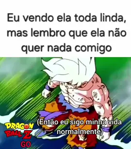 Eu vendo ela toda linda, mas lembro que ela não quer nada comigo (Então eu sigo minha vida normalmente) [Curta a página! 😉] #anime #animememes #animeedits #dragonballedits  #dragonball #dragonballz #dragonballzkai #dragonballgt #dragonballsuper #dragonballbrasil #dragonballmemes #dragonballvideos #dragonballz_go 