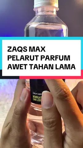 Pelarut parfum Zaqs Max bkin parfum lebih awet dan ninggalin jejak #parfumecowok #parfumecewek #parfumeunisex #fragrancereview 