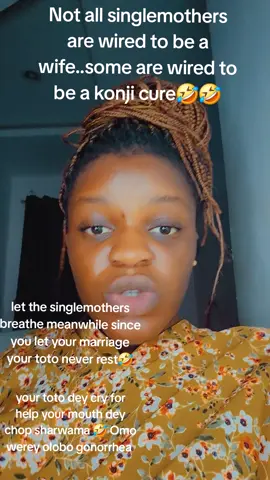not all singlemothers are wired to be a wife ..some are just konji cure....#singlemom #WomenOfTikTok #Laawee 