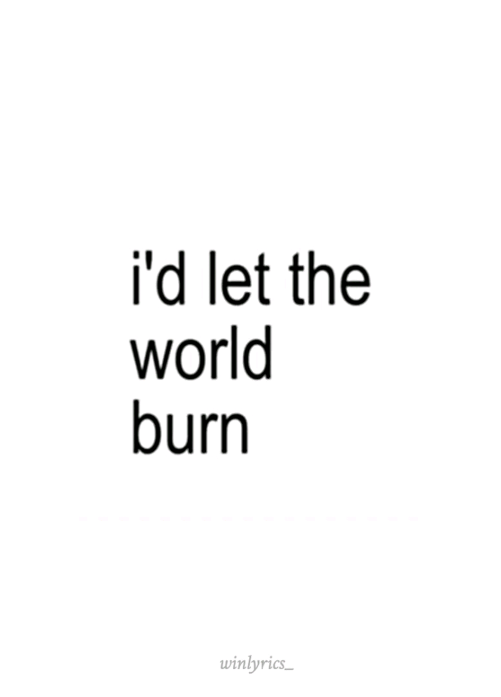 let the world burn | #chrisgrey #lyricsvideo #musicvideos #lyricsedit #songs #lyrics #audios #viral #foryou #fyp 