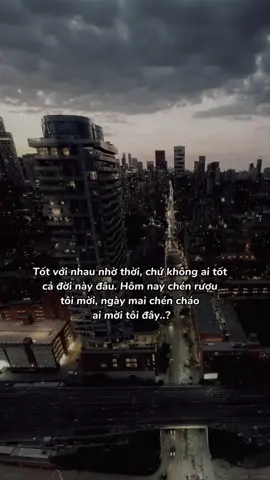 Tốt với nhau nhờ thời, chứ không ai tốt cả đời này đâu..#story #cuocsong #doisongxahoi #anhemxahoi #sttbuontamtrang #xuhuong #xuhuongtiktok