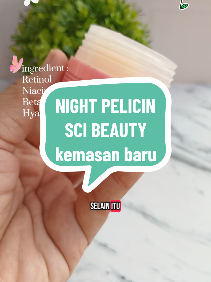 SCi Beauty Night Pelicin #scibeauty #scibeautyoriginal #krimpelicin #saleppelicin #nightroutine #nightglowing 