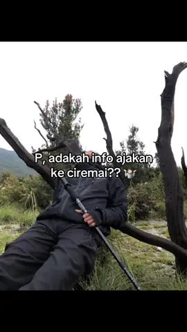 Info barengan 🙏🏻 #pendakigunung #ciremai #ciremai3078mdpl #fomo #gunungciremai #4upageシ #storypendakigunung 
