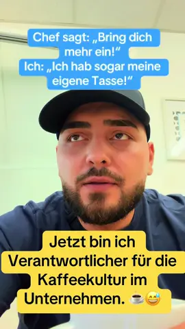 Als mein Chef mir sagt, dass ich mich mehr einbringen sollte 🤷🏽‍♂️ Schön das ich meine eigene Tasse habe 😎🙆🏽‍♂️😂☕️  #chef #arbeit #kaffe #motivation #witzig #fy #unglaublich 