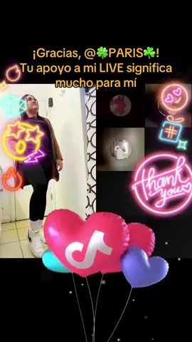 🍀PARIS☘️, gracias por tu valioso apoyo en mi LIVE. Seguiré esforzándome para crear contenido LIVE aún mejor.@🍀PARIS☘️ #tiktoklive #livehighlights #livegift #ilovetiktoklive #globos 