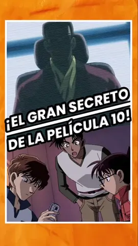 ¿CONOCÍAS EL SECRETO DE LA PELÍCULA 10 DEL DETECTIVE CONAN? 😱😱😱 #detectiveconan #conan #edogawa #edogawaconan #conanedogawa #ran #mouri #ranmouri #mouriran #haibara #aihaibara #kaito #kaitokid #blackorganization #edit #kudoshinichi #kudo #shinichi #shinichikudo #datos #curiosidades #datoscuriosos #series #peliculas #caseclosed #metanteiconan